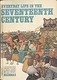 Everyday life in the seventeenth century