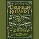 The Drunken Botanist: The Plants That Create the World's Great Drinks