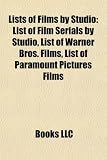Lists of Films by Studio: List of Film Serials by Studio, List of Warner Bros. Films, List of Paramount Pictures Films