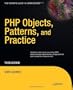 PHP Objects, Patterns and Practice (Expert's Voice in Open Source)