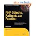 PHP Objects, Patterns, and Practice (Expert's Voice in Open Source)