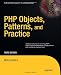 PHP Objects, Patterns and Practice (Expert's Voice in Open Source)
