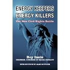 Click here to buy Energy Keepers Energy Killers: The New Civil Rights Battle by  Roy Innis.