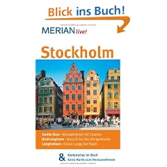Stockholm: Mit Kartenatlas im Buch und Extra-Karte zum Herausnehmen: Gamla stan - Altstadtviertel mit Charme - Drottningholm - Besuch bei der ... - Gr�ne Lunge der Stadt (MERIAN live)