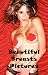 Beautiful Breasts Pictures: Over 150 Best Boobs Images including Big, Small, Sexy, Bouncy, Asian, Japanese, Latina, Saggy and Massive Nude Women's Tits Beautiful Breasts Pictures: Over 150 Best Boobs Images including Big, Small, Sexy, Bouncy, Asian, Japanese, Latina, Saggy and Massive Nude Women's Tits