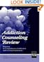 Addiction Counseling Review: Preparing for Comprehensive, Certification, and Licensing Examinations