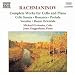 Rachmaninov: Complete Works for Cello and Piano