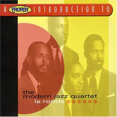 CD-Charts  Music : A Proper Introduction to the Modern Jazz Quartet: La Ronde