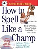 How to Spell Like a Champ