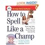 How to Spell Like a Champ