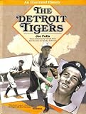 The Detroit Tigers (An Illustrated History)