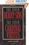 The Seven Deadly Sins and the Seven Cardinal Virtues