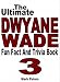 The Ultimate Dwyane Wade Fun Fact And Trivia Book
