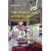 The Porcelain Workshop: For a New Grammar of Politics (Semiotext(e) / Foreign Agents)