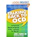 Talking Back to OCD: The Program That Helps Kids and Teens Say "No Way" -- and Parents Say "Way to Go"