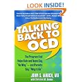 Talking Back to OCD: The Program That Helps Kids and Teens Say "No Way" -- and Parents Say "Way to Go"