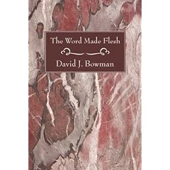 The Word Made Flesh