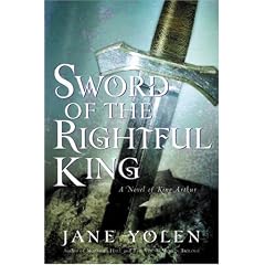 Sword of the Rightful King: A Novel of King Arthur