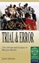 Trial and Error: The Advent and Eclipse of Benazir Bhutto