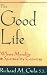 Books : The Good Life: Where Morality and Spirituality Converge