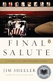 Final Salute: A Story of Unfinished Lives