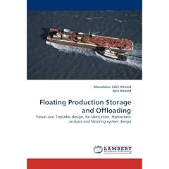 Floating Production Storage and Offloading: Vessel size, Topsides design, Re-fabrication, Hydrostatic analysis and Mooring system design
