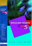 Speaking Frames: Year 5 (Speaking Frames)