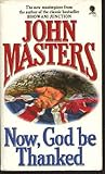 Now, God be thanked : a novel
