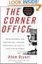 The Corner Office: Indispensable and Unexpected Lessons from CEOs on How to Lead and Succeed