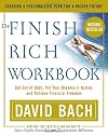 The Finish Rich Workbook: Creating a Personalized Plan for a Richer Future