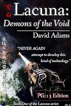 Click to Download Free Kindle Book -> Lacuna: Demons of the Void (PG-13 Edition)