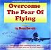 Overcome the Fear of Flying