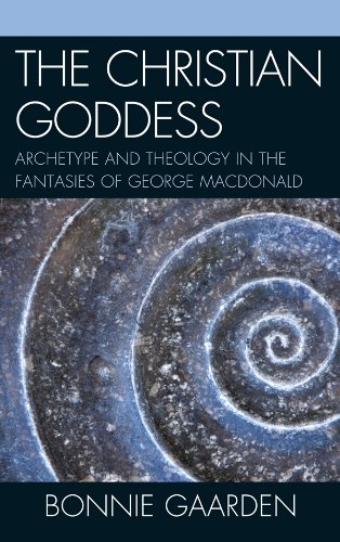 The Christian Goddess: Archetype and Theology in the Fantasies of George MacDonald