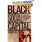 Click here to buy Black Social Capital: The Politics of School Reform in Baltimore, 1986-1998 (Studies in... by  Marion Orr.