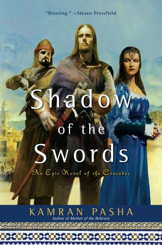 Shadow of the Swords: An Epic Novel of the Crusades