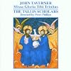 Taverner: Missa Gloria Tibi Trinitas