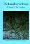 The Laughter of Foxes: A Study of Ted Hughes (Liverpool University Press - Liverpool English Texts & Studies)