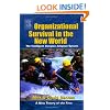Organizational Survival in the New World: The Intelligent Complex Adaptive System (KMCI Press)