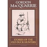 stories of the old duck hunters gordon macquarrie