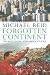 Forgotten Continent: The Battle for Latin America's Soul [FORGOTTEN CONTINENT]