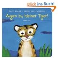 Augen zu, kleiner Tiger!