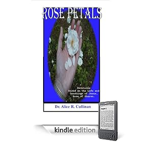 Rose Petals  (Devotions Based on the Life and Teachings of Jesus, Rose of Sharon) (Daily Bible Meditations)