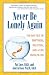 Never Be Lonely Again: The Way Out of Emptiness, Isolation, and a Life  Unfulfilled