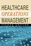 Healthcare Operations Management, Second Edition
