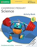 Cambridge Primary Science Stage 6 Activity Book (Cambridge International Examinations)
