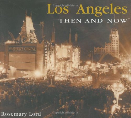 Los Angeles: Then and Now