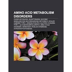 Amino acid metabolism disorders: Phenylketonuria, Alkaptonuria, Succinic semialdehyde... by Source: Wikipedia