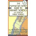 Manhattan Family Guide To Private Schools And Selective Public Schools (Manhattan Family Guide to Private Schools & Selective Public Schools) book cover