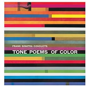 Frank Sinatra Conducts Tone Poems Of Color
