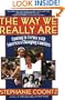 The Way We Really Are: Coming To Terms With America's Changing Families